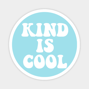 Kind is Cool Magnet